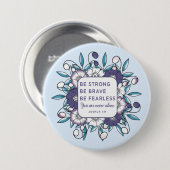 強い勇敢さを恐れない – 聖書の聖句 缶バッジ (正面&裏面)