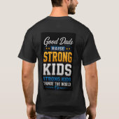 🌍 強い子供を育てる良いパパ 🌍 Tシャツ (裏面)