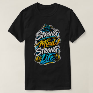 強い心強い人生 フィットネスモチベーションデザイン Tシャツ