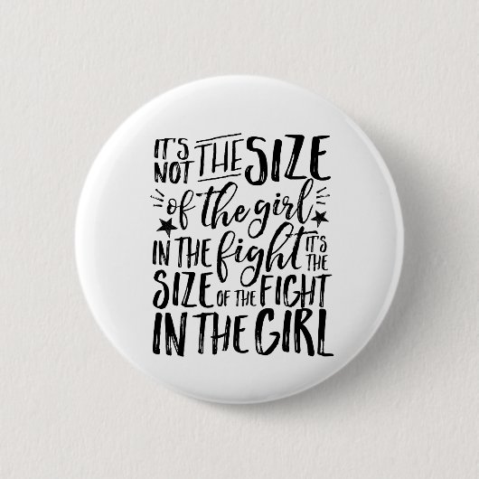 強い感動的勇敢な女の子ファイターのための引用文 缶バッジ (正面)