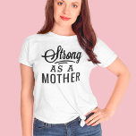 強い母の黒の台本モダンに Tシャツ<br><div class="desc">「母スタイリッシュとして強い」ブラックスクリプトタイポグラフィデザイン。</div>