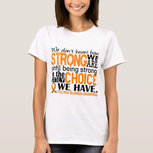 強い私達がいかにあるか多発性硬化 Tシャツ (正面)