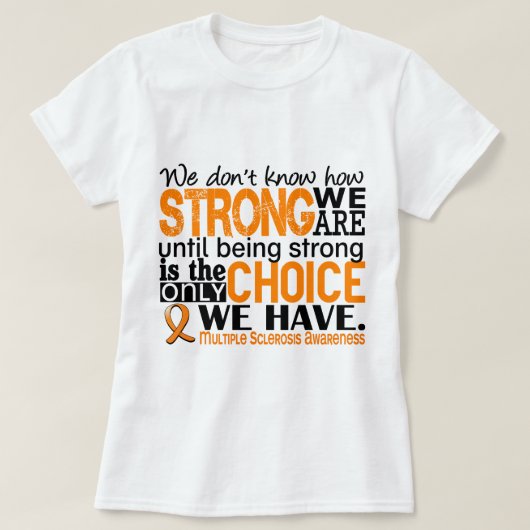 強い私達がいかにあるか多発性硬化 Tシャツ (デザイン正面)