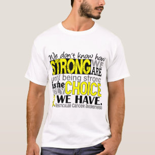 強い私達がいかにあるか睾丸癌 Tシャツ