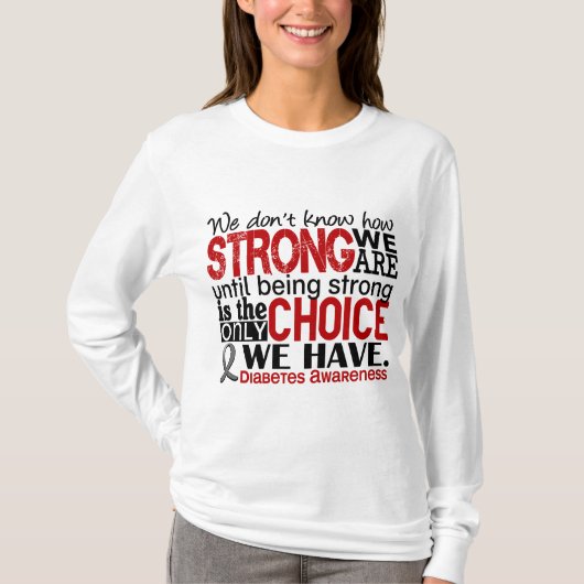 強い私達がいかにあるか糖尿病 Tシャツ (正面)