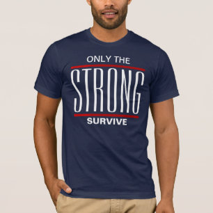 強き者だけが生き残る Tシャツ