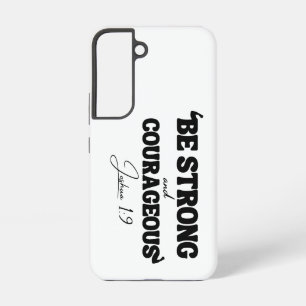 強くあり続けなさい – ヨシュア記1章9節 SAMSUNG GALAXY S22ケース
