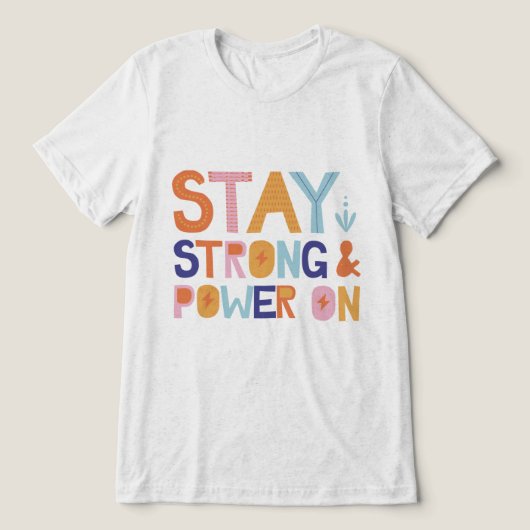 強くあり続けろ パワーオン Tシャツ (デザイン正面)
