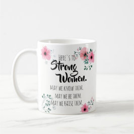 強くある女性たちへ 水彩花柄 コーヒーマグカップ