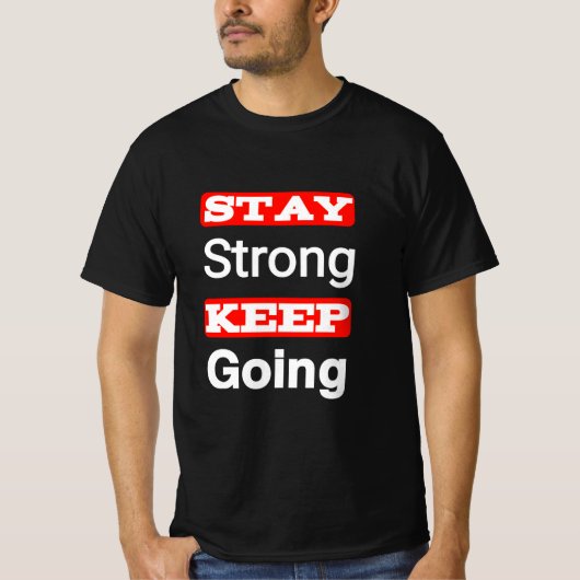 強くあれ 前へ進め モチベーショナルTシャツ Tシャツ (正面)
