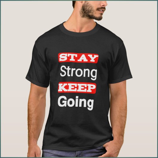 強くあれ 前へ進め モチベーショナルTシャツ Tシャツ