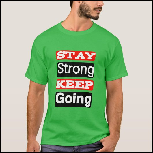 強くあれ 前へ進め モチベーショナルTシャツ Tシャツ