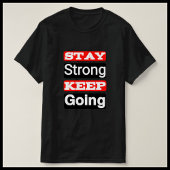 強くあれ 前へ進め モチベーショナルTシャツ Tシャツ