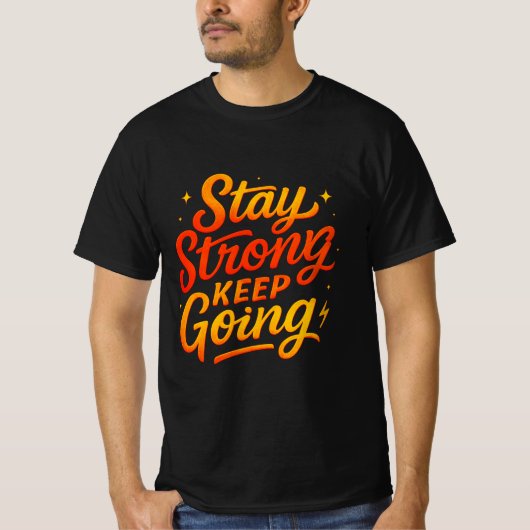 強くあれ 前へ進め モチベーショナルTシャツ Tシャツ (正面)