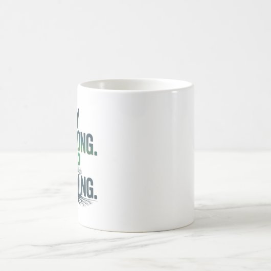 強くあれ 前へ進め モチベーションマグ コーヒーマグカップ (中央)