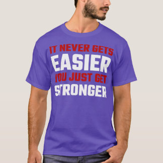 強くなるほど簡単にはならない Tシャツ