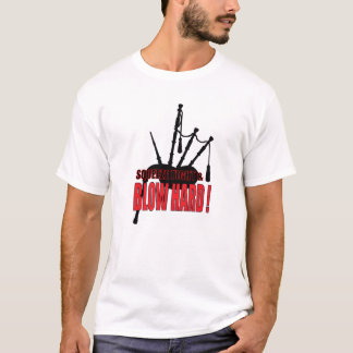 強く絞ってハードに吹くバグパイプTシャツ Tシャツ