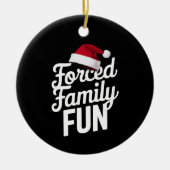 強制家族おもしろいパーティー懇親会皮肉クリスマス セラミックオーナメント (正面)