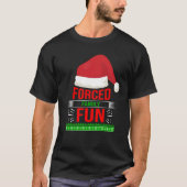 強制家族おもしろい皮肉クリスマス引用文 おもしろい Tシャツ (正面)