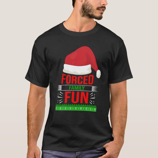 強制家族おもしろい皮肉クリスマス引用文 おもしろい Tシャツ (正面)