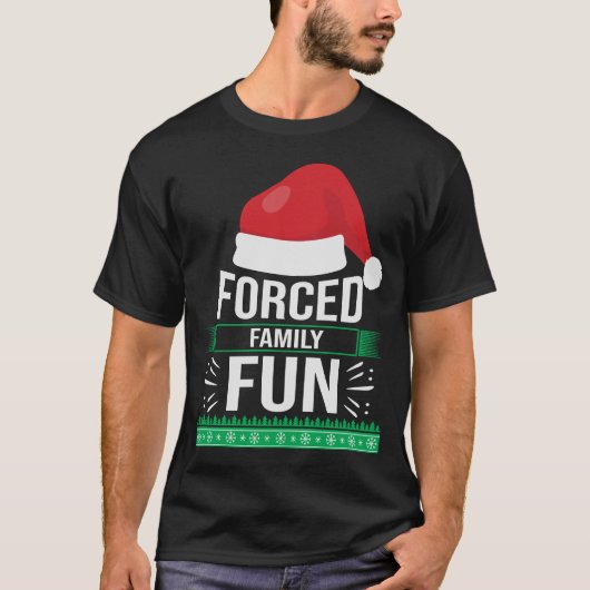 強制家族おもしろい皮肉クリスマス引用文 おもしろい Tシャツ (正面)