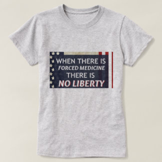 強制薬があるとき自由がありません Tシャツ