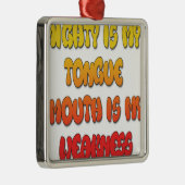 強力な舌の弱い口写真 メタルオーナメント (右)