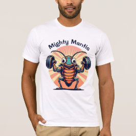 強大なマンティス Tシャツ