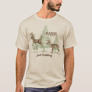 強打! ちょうどからかいます! おもしろいな狩りのデザイン Tシャツ