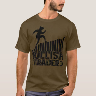 強気トレーダー在庫Forexトレーダー・ファン1 Tシャツ