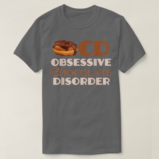 強迫性おもしろいチョコレート障害 Tシャツ (デザイン正面)