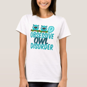 強迫性フクロウ障害 Tシャツ