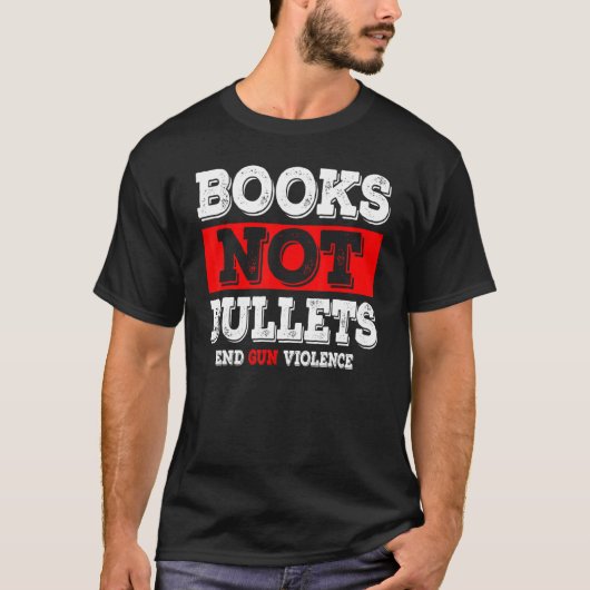 弾丸ではない本が銃の暴力を終える Tシャツ (正面)