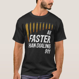 弾丸の速度は911に電話するより速い 銃の所有者 1 Tシャツ