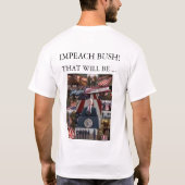 弾劾して下さいブッシュを… 達成される代表団 Tシャツ (裏面)