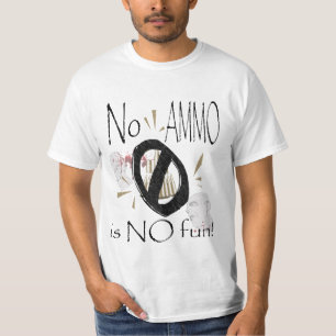 弾薬無しおもしろい無し Tシャツ