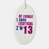 当然私はすべてを私が13才であることを知っています セラミックオーナメント (右)