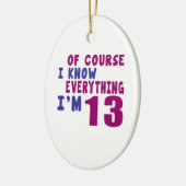 当然私はすべてを私が13才であることを知っています セラミックオーナメント (左)