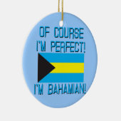 当然私は完全、私ですBahamianです! セラミックオーナメント (右)