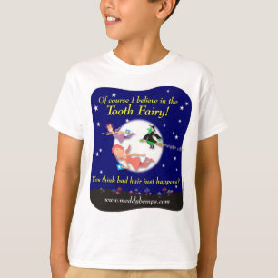 当然私は歯の妖精で信じます! Tシャツ