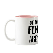 当然私は男女同権主義者です