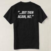"彫刻家だったら"Tシャツ Tシャツ (デザイン裏面)