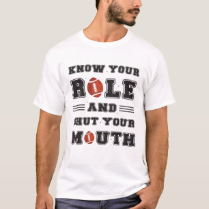 役割を知って口を閉じろ Tシャツ