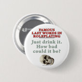役割演技の有名な最後の単語: 飲み物 缶バッジ (正面&裏面)
