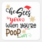 彼おもしろいは君がウンチをしている時に君を見る スクエアシール (正面)