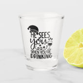 彼があなたは飲むと君の姿を見る | Santa Mous ショットグラス (正面)