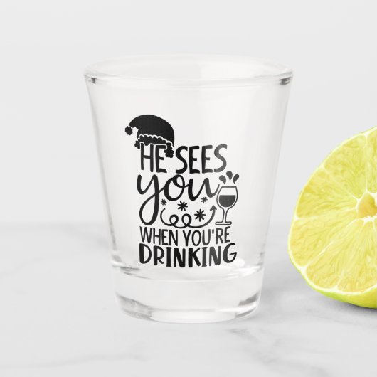 彼があなたは飲むと君の姿を見る | Santa Mous ショットグラス (正面)