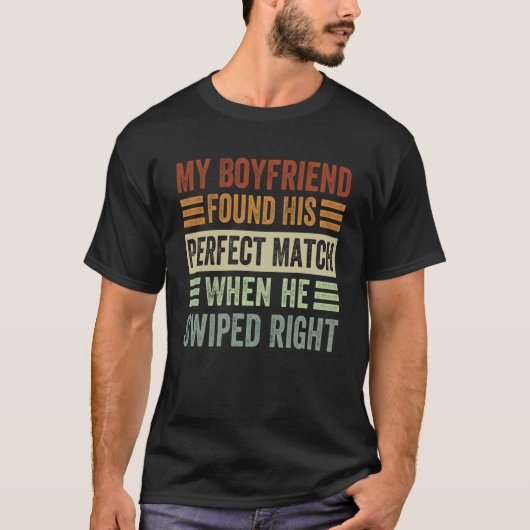 彼がスワイプしたときに彼の完全な一致を見つけた Tシャツ (正面)