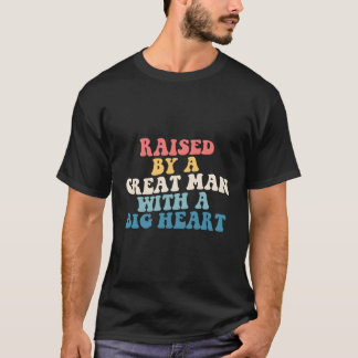 彼が大き™のAによって育素晴らしてられた父親の日 Tシャツ