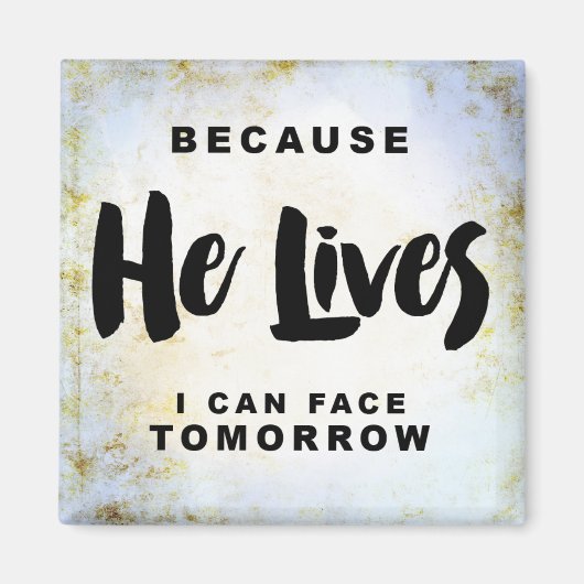 彼が生きているので、私は明日の磁石顔ができる マグネット (正面)